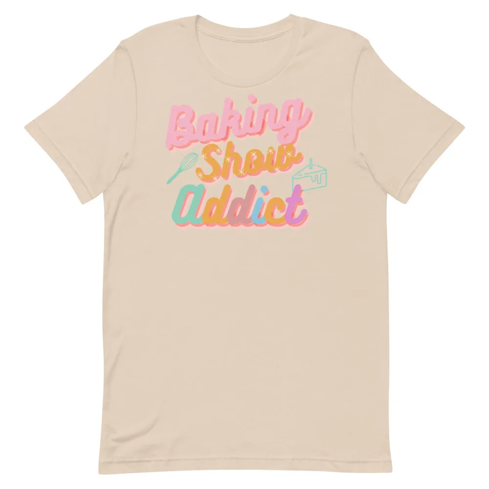 Baking Show Addict Short-Sleeve Unisex T-Shirt