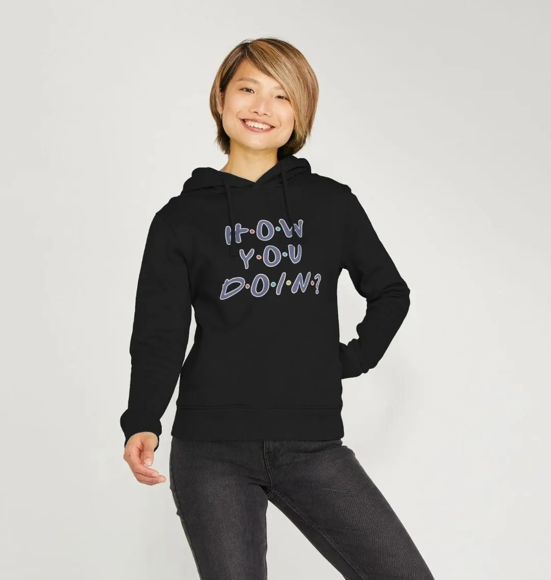 How You Doin Women's Hoodie