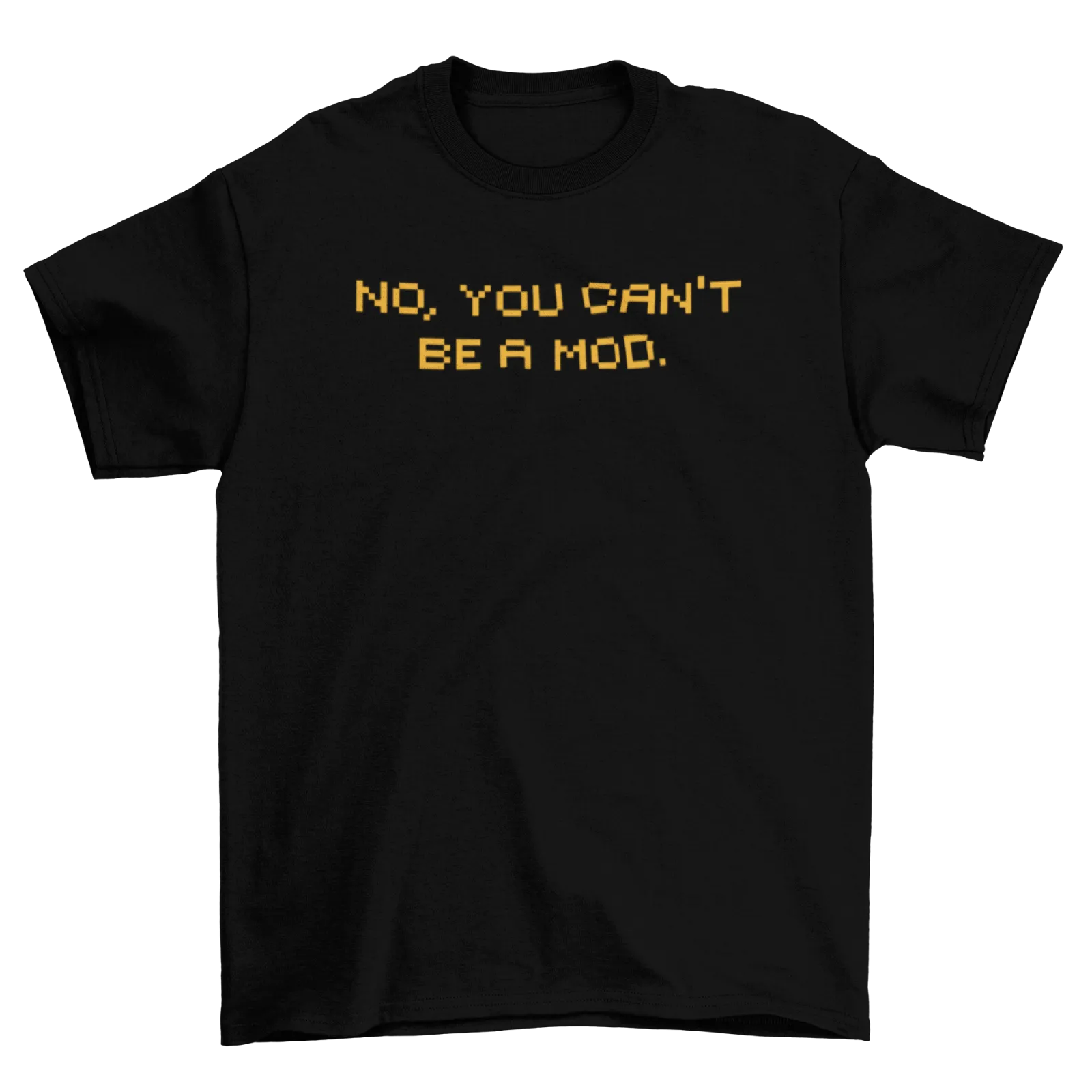 Not A Mod - T-Shirt